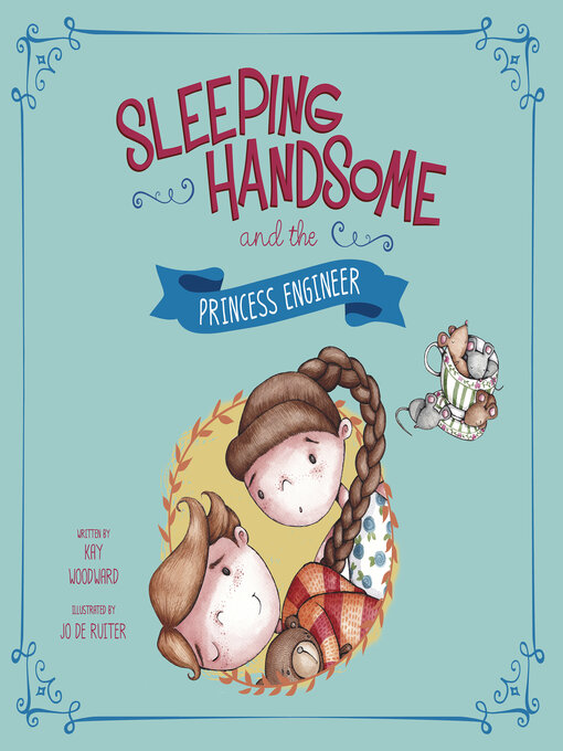 Title details for Sleeping Handsome and the Princess Engineer by Kay Woodward - Available